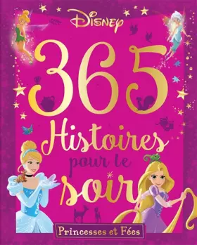 Couverture du produit · DISNEY PRINCESSES - 365 Histoires Pour le Soir - Princesses et Fées: Avec CD