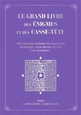 Couverture du produit · Le grand livre des énigmes et casse-têtes logiques - Collector