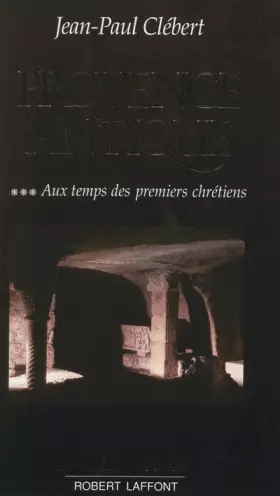 Couverture du produit · Provence antique, tome 3 : Aux temps des premiers chrétiens