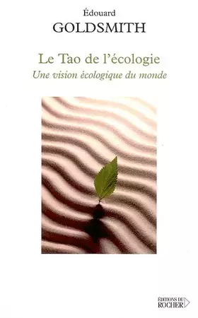 Couverture du produit · Le Tao de l'écologie : Une vision écologique du monde