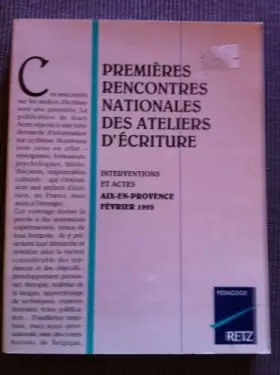 Couverture du produit · Premières rencontres nationales des ateliers d'écriture Aix n Provence Février 1993