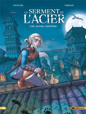 Couverture du produit · Le Serment de l'acier - vol. 01/2: Une gloire fantôme