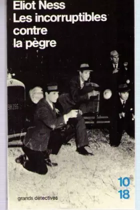 Couverture du produit · Les incorruptibles contre la pegre
