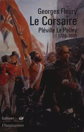 Couverture du produit · Le Corsaire - Pléville Le Pelley 1726-1805