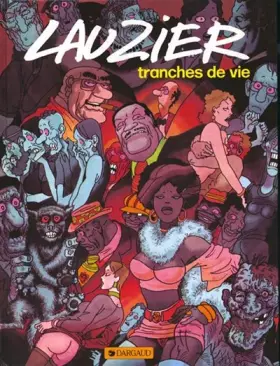 Couverture du produit · Lauzier : Tranches de vies, tome 1