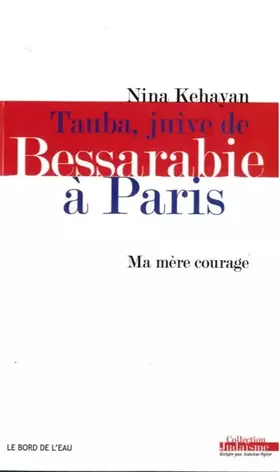 Couverture du produit · Tauba, juive de Bessarabie à Paris : Ma mère courage