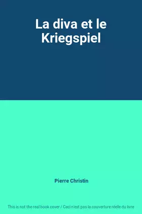 Couverture du produit · La diva et le Kriegspiel