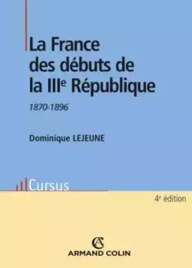 Couverture du produit · La France des débuts de la IIIe République 1870-1896