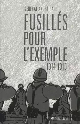 Couverture du produit · Fusillés pour l'exemple (1914-1915)