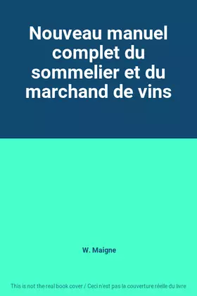 Couverture du produit · Nouveau manuel complet du sommelier et du marchand de vins