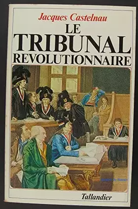Couverture du produit · Le Tribunal révolutionnaire