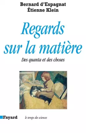 Couverture du produit · REGARDS SUR LA MATIERE. Des quanta et des choses