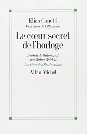 Couverture du produit · Le Coeur secret de l'horloge : Réflexions, 1973-1985