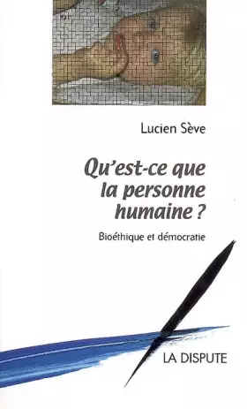 Couverture du produit · Qu'est-ce que la personne humaine ?: Bioéthique et démocratie