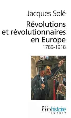 Couverture du produit · Révolutions et révolutionnaires en Europe: (1789-1918)