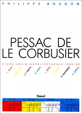 Couverture du produit · Pessac de Le Corbusier : Etude socio-architecturale, 1929-1985