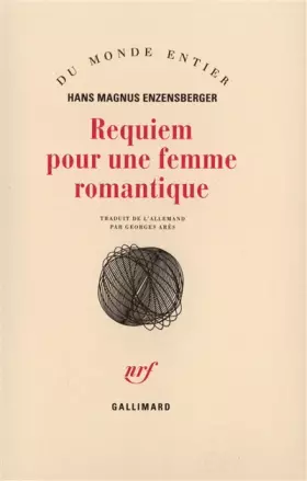 Couverture du produit · Requiem pour une femme romantique: Les amours tourmentées d'Augusta Bussmann et de Clemens Brentano