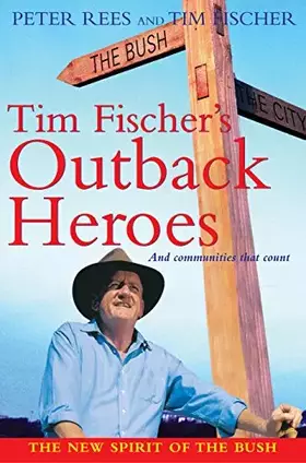 Couverture du produit · Tim Fischer's Outback Heroes