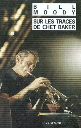 Couverture du produit · Sur les traces de Chet Baker : Une enquête d'Evan Horne