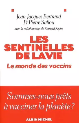 Couverture du produit · Les sentinelles de la vie : Le monde des vaccins