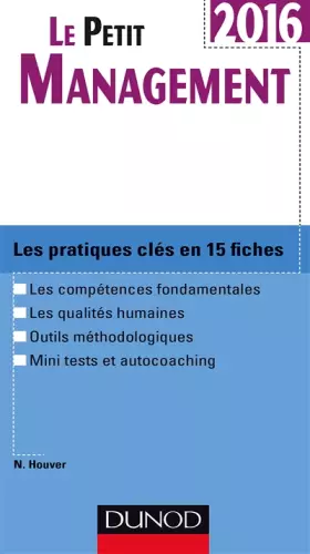 Couverture du produit · Le Petit Management 2016 - 5e éd. - Les pratiques clés en 15 fiches