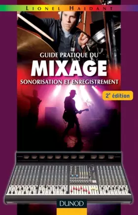 Couverture du produit · Guide pratique du mixage - 2e édition - Sonorisation et enregistrement: Sonorisation et enregistrement