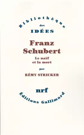 Couverture du produit · Franz Schubert. Le naïf et la mort