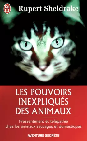 Couverture du produit · Les pouvoirs inexpliqués des animaux - Pressentiment et télépathie chez les animaux sauvages et domestiques