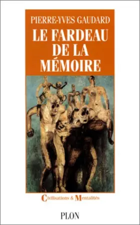 Couverture du produit · Le Fardeau de la mémoire. Le Deuil collectif allemand après le national-socialisme