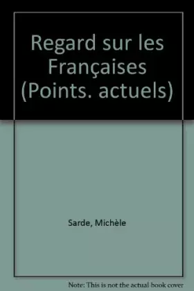 Couverture du produit · Regard sur les Françaises (Xe-XXe siècle) : Les Françaises trop aimées ?