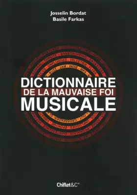 Couverture du produit · DICTIONNAIRE DE LA MAUVAISE FOI MUSICALE