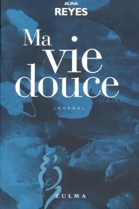 Couverture du produit · Ma vie douce. Journal (1979-2000)