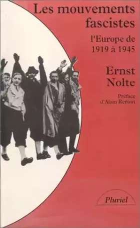 Couverture du produit · Les Mouvements fascistes : L'Europe de 1919 à 1945