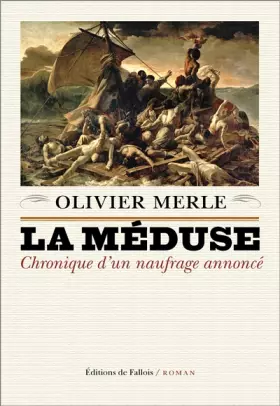 Couverture du produit · La Méduse. Chronique d'un nauffrage annoncé