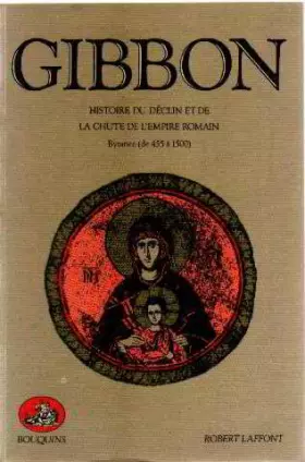 Couverture du produit · Histoire du déclin et de la chute de l'Empire romain, tome 2 : Byzance de 455 à 1500
