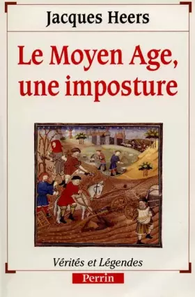 Couverture du produit · Le Moyen âge, une imposture