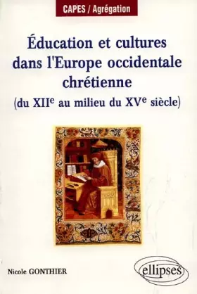 Couverture du produit · Éducation et cultures dans l'Europe occidentale chrétienne (du XIIe au milieu du XVe)