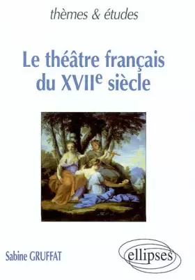 Couverture du produit · Le théâtre français du XVIIe siècle