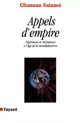 Couverture du produit · APPELS D'EMPIRE. Ingérences et résistances à l'âge de la mondialisation