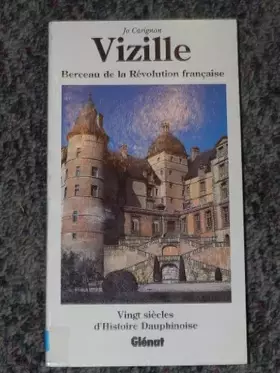 Couverture du produit · VIZILLE BERCEAU DE LA REVOLUTION