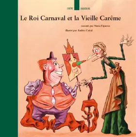 Couverture du produit · Le Roi Carnaval et la Vieille Carême