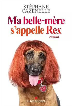 Couverture du produit · Ma belle-mère s'appelle Rex