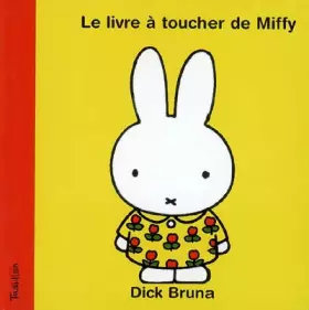 Couverture du produit · Le livre à toucher de Miffy