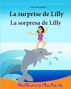 Couverture du produit · Livre enfant espagnol: La surprise de Lilly: Un livre d'images pour les enfants (Edition bilingue français-espagnol), apprendre