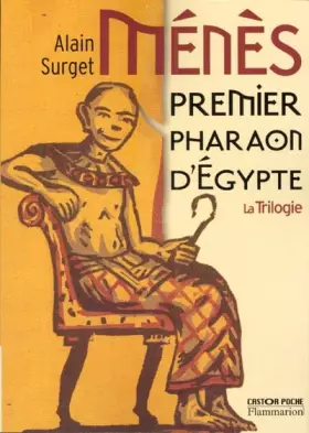 Couverture du produit · Ménès : Premier pharaon d'Egypte