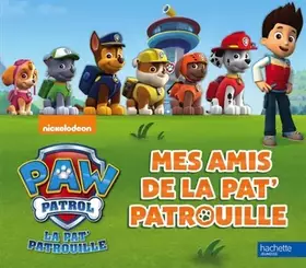 Couverture du produit · Paw Patrol - La Pat' Patrouille / Mes meilleurs amis