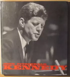 Couverture du produit · Urs Schwarz. John Fitzgerald Kennedy : EJohn Fitzgerald Kennedye, 1917-1963