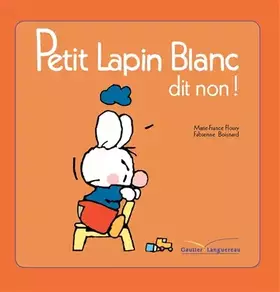 Couverture du produit · Petit Lapin Blanc dit non !