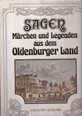 Couverture du produit · Sagen, Märchen und Legenden aus dem Oldenburger Land.