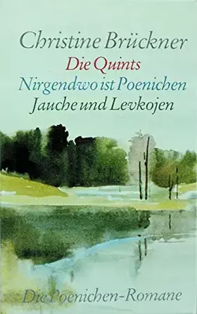 Couverture du produit · Christine Brückner: Die Quints / Nirgendwo ist Poenichen / Jauche und Levkojen - Die Poenichen-Romane in drei Bänden [vollständ